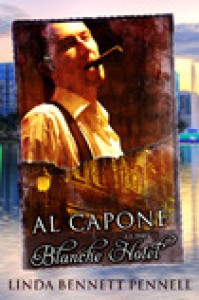 Al Capone at the Blanche Hotel - Linda Bennett Pennell