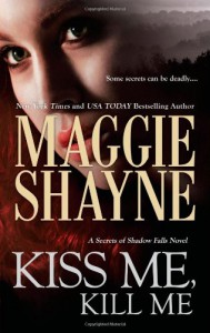 Kiss Me, Kill Me - Maggie Shayne