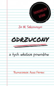 Odrzucony. Z Tych Właśnie Powodów  - Jo M. Sekimonyo, Tara Casimir, Anna Ferenc