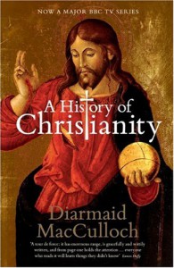 A History of Christianity: The First Three Thousand Years - Diarmaid MacCulloch