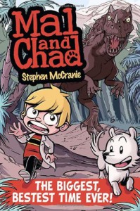 Mal and Chad: The Biggest, Bestest Time Ever! (Mal and Chad, #1) - Stephen McCranie