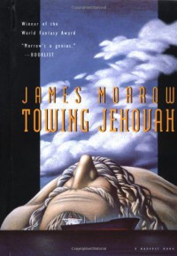 Towing Jehovah - James K. Morrow