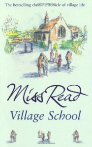 Village School (Fairacre, #1) - Miss Read