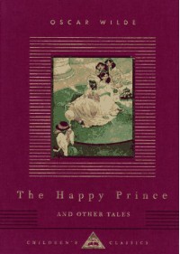 The Happy Prince and Other Tales - Oscar Wilde