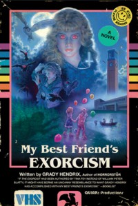 My Best Friend's Exorcism - Grady Hendrix