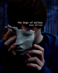 The Dogs of Balboa - Rose Christo