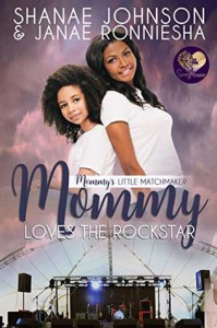 Mommy Loves the Rockstar  - Shanae Johnson