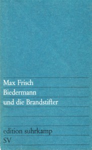 Biedermann und die Brandstifter - Max Frisch