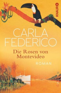 Die Rosen von Montevideo - Carla Federico