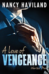 A Love of Vengeance (Wanted Men Book 1) - Nancy Haviland