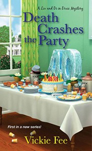 Death Crashes the Party - Vickie Fee