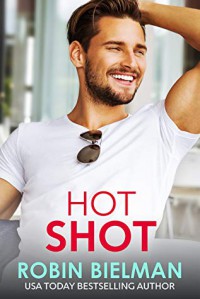 Hot Shot (American Royalty, #3) - Robin Bielman