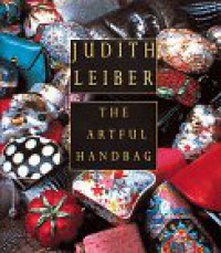 Judith Leiber: The Artful Handbag - Enid Nemy, John B. Taylor