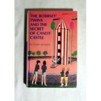 The Bobbsey Twins And The Secret Candy Castle - Laura Lee Hope