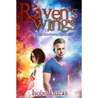 On Raven's Wings (Hell Bent/Heaven Sent #1) - Isobel Lucas,  Megg Jensen