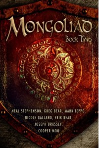 The Mongoliad: Book Two - Neal Stephenson, Erik Bear, Greg Bear, Joseph Brassey, Nicole Galland, Cooper Moo, Mark Teppo, Mike Grell