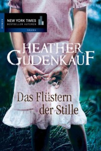 Das Flüstern der Stille - Heather Gudenkauf, Ivonne Senn