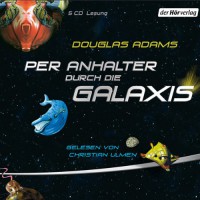 Per Anhalter durch die Galaxis - Douglas Adams, Christian Ulmen