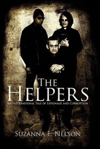 The Helpers: An International Tale of Espionage and Corruption - Suzanna E. Nelson