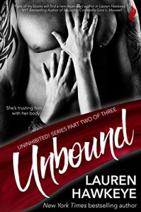 Unbound (Uninhibited!) - Lauren Hawkeye