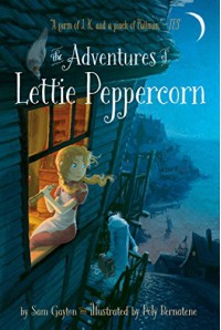 The Adventures of Lettie Peppercorn - Sam Gayton, Poly Bernatene