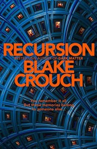 Recursion - Blake Crouch