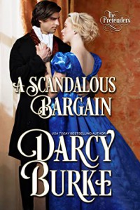 A Scandalous Bargain (The Untouchables: The Pretenders Book 2)  - 'Darcy Burke'