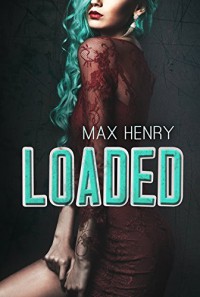 Loaded (Banjaxed Book 2) - Max Henry, Rebecca Berto