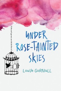 Under Rose-Tainted Skies - Louise D. Gornall