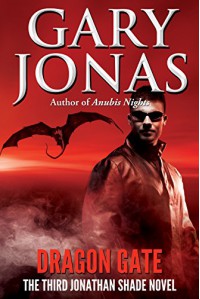 Dragon Gate: The Third Jonathan Shade Novel - Gary Jonas