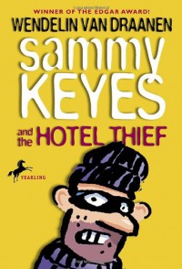 Sammy Keyes and the Hotel Thief - Wendelin Van Draanen