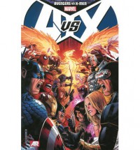 Avengers vs. X-Men - Brian Michael Bendis, Ed Brubaker, Matt Fraction, Jason Aaron