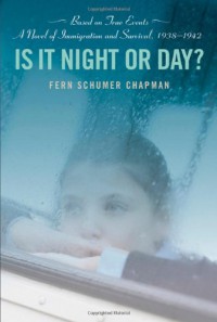 Is It Night or Day? - Fern Schumer Chapman