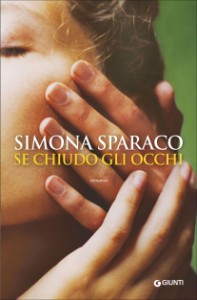 Se chiudo gli occhi - Simona Sparaco