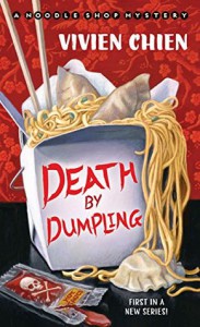 Death by Dumpling: A Noodle Shop Mystery - Vivien Chien
