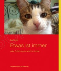 Etwas ist immer oder Erziehung ist was für Hunde - Das Flunkie