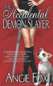The Accidental Demon Slayer - Angie Fox