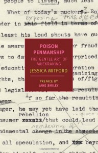 Poison Penmanship: The Gentle Art of Muckraking - Jane Smiley, Jessica Mitford