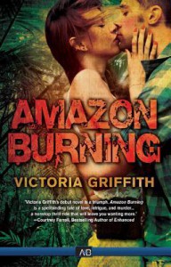Amazon Burning - Victoria Griffith
