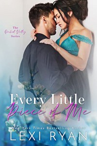 Every Little Piece of Me (Orchid Valley #1) - Lexi Ryan