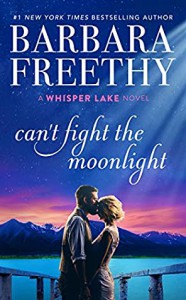 Can’t Fight the Moonlight - Barbara Freethy