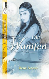 Die Wanifen - René Anour