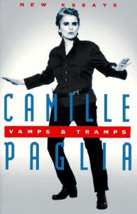 Vamps & Tramps: New Essays - Camille Paglia