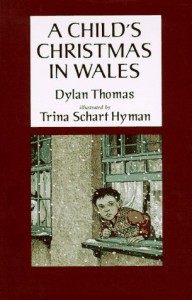 A Child's Christmas in Wales - Dylan Thomas, Trina Schart Hyman