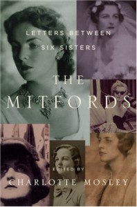 The Mitfords: Letters between Six Sisters - Charlotte Mosley