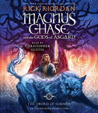 Magnus Chase and the Gods of Asgard, Book One: The Sword of Summer (Rick Riordan's Norse Mythology) - Christopher Guetig, Rick Riordan