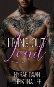 Living Out Loud - Nyrae Dawn, Christina Lee