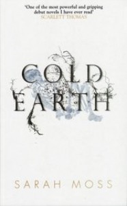 Cold Earth - Sarah Moss