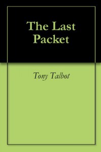 The Last Packet - Tony Talbot