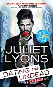 Dating the Undead (Undead Dating Service) - Juliet Lyons